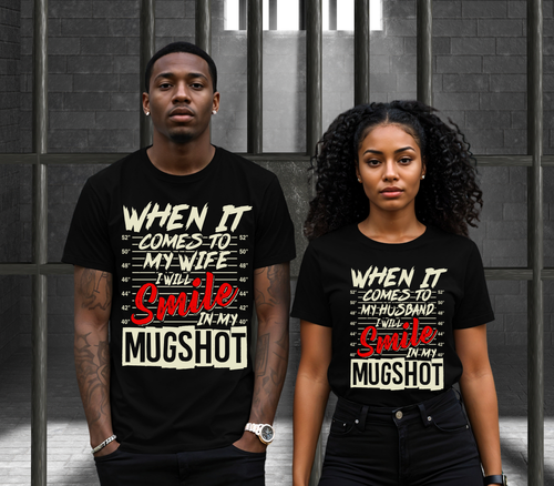 "When it comes to my KIDS, I will smile in my mugshot" T-shirts