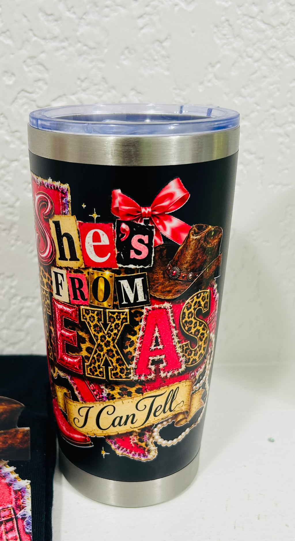 Tumbler "She's from Texas I can tell"