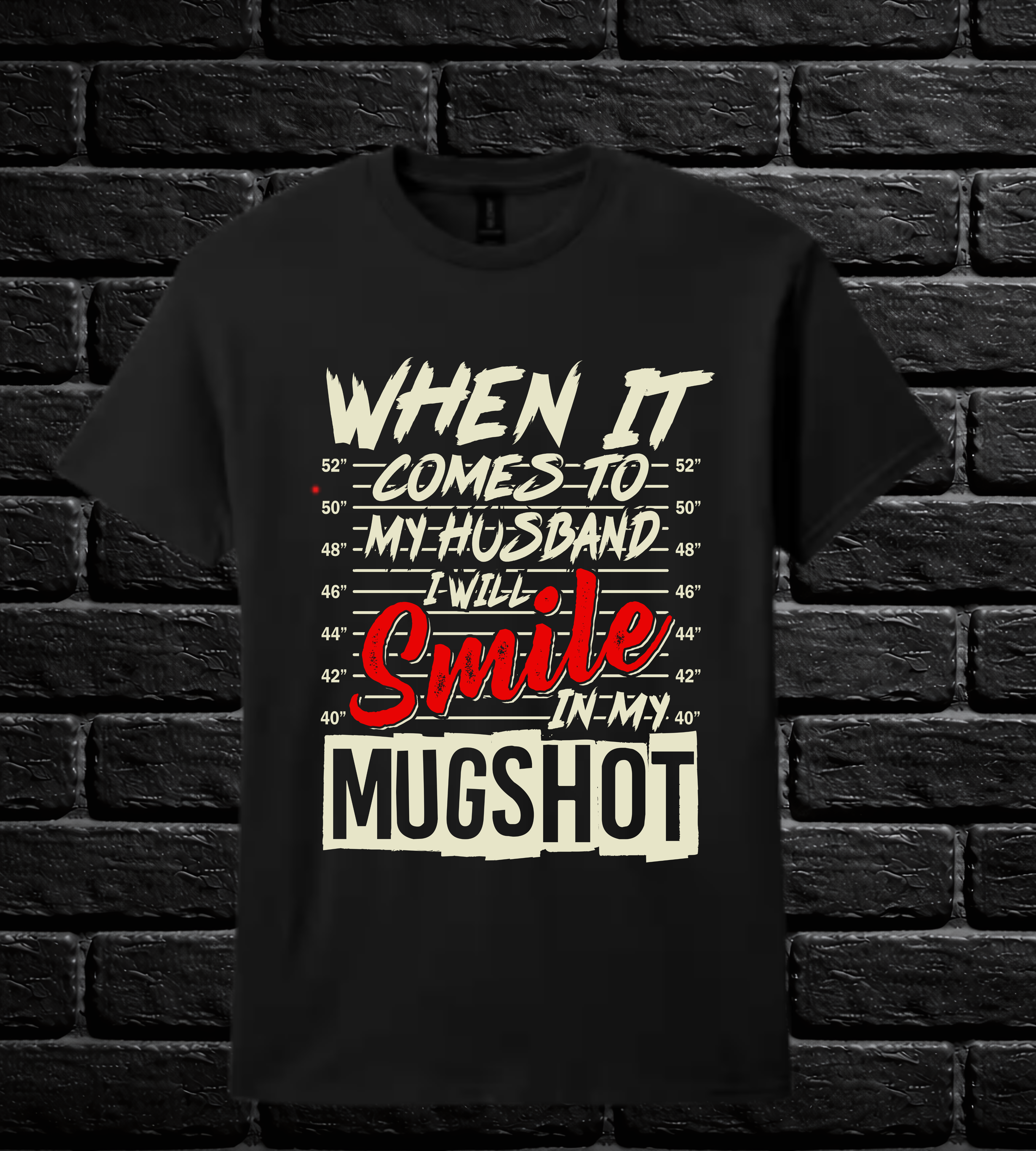 "When it comes to my KIDS, I will smile in my mugshot" T-shirts