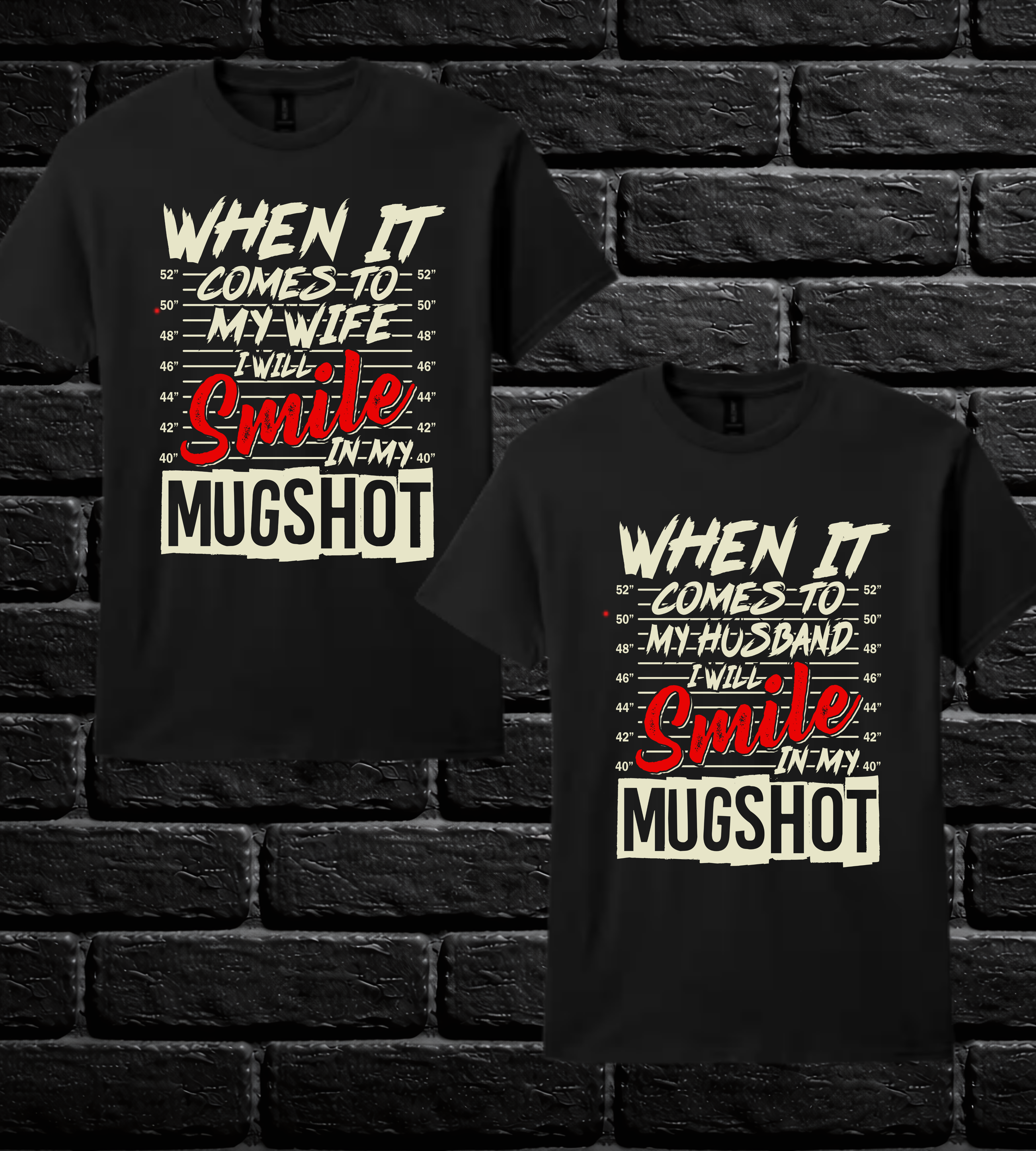 "When it comes to my KIDS, I will smile in my mugshot" T-shirts